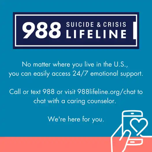 The 988 Suicide Crisis Lifeline highlights calling or texting 988 to chat with a counselor