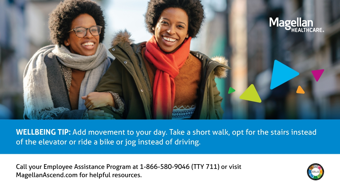 Two ladies bundled up in fall clothing with the caption: "Wellbeing Tip: Add more movement to your dat. Take a short walk, opt for the stairs instead of the elevator or ride a bike or jog instead of driving."